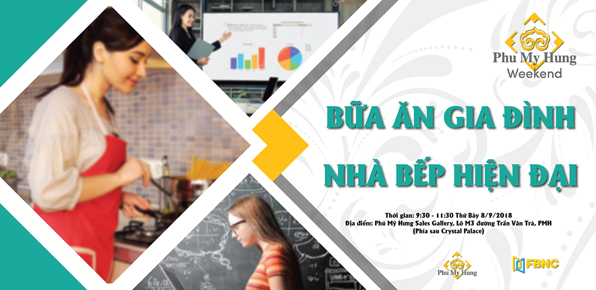 Phú Mỹ Hưng Cuối Tuần – Chương trình “Bữa ăn gia đình, nhà bếp hiện đại”