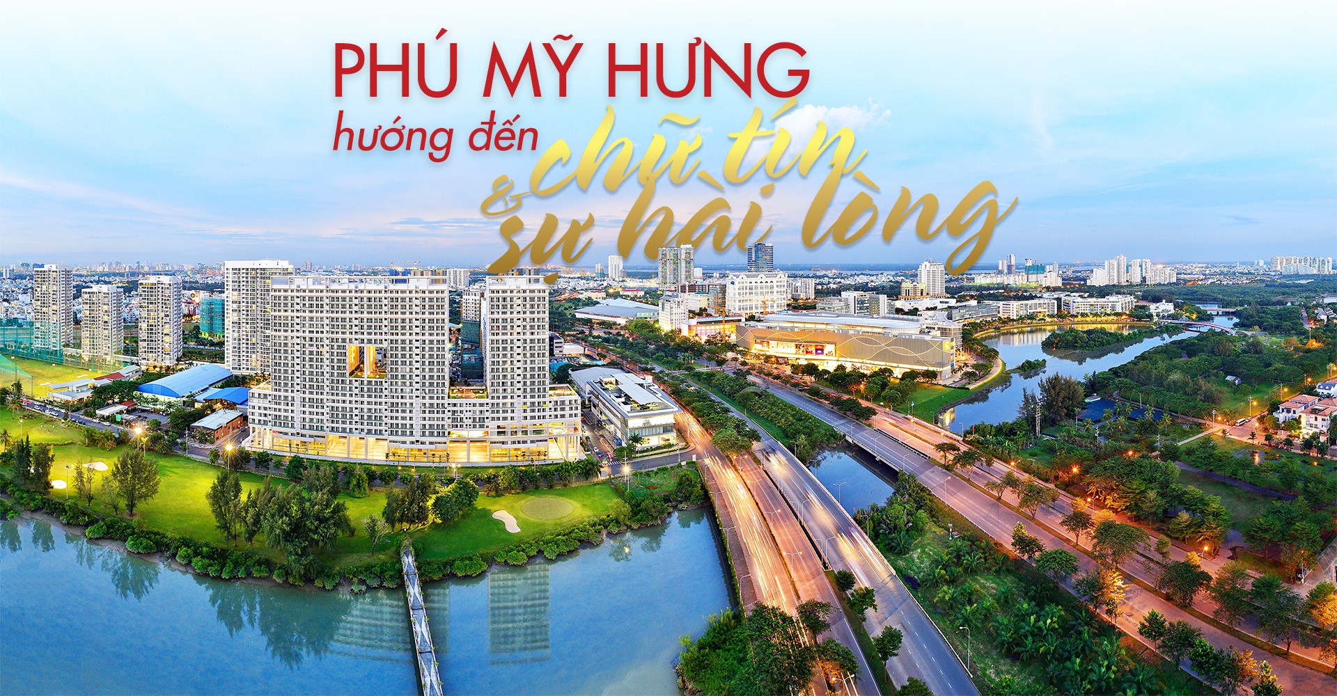 Phú Mỹ Hưng hướng đến chữ tín và sự hài lòng