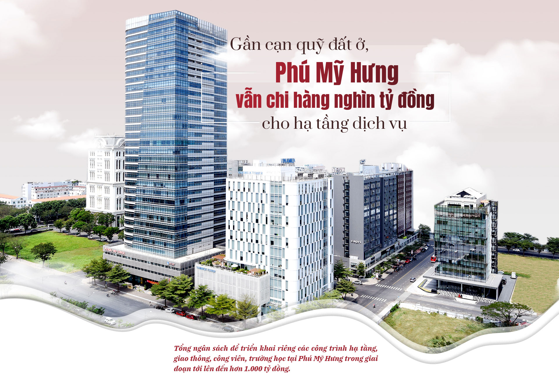 Gần cạn quỹ đất ở, Phú Mỹ Hưng vẫn chi hàng nghìn tỷ đồng cho hạ tầng dịch vụ