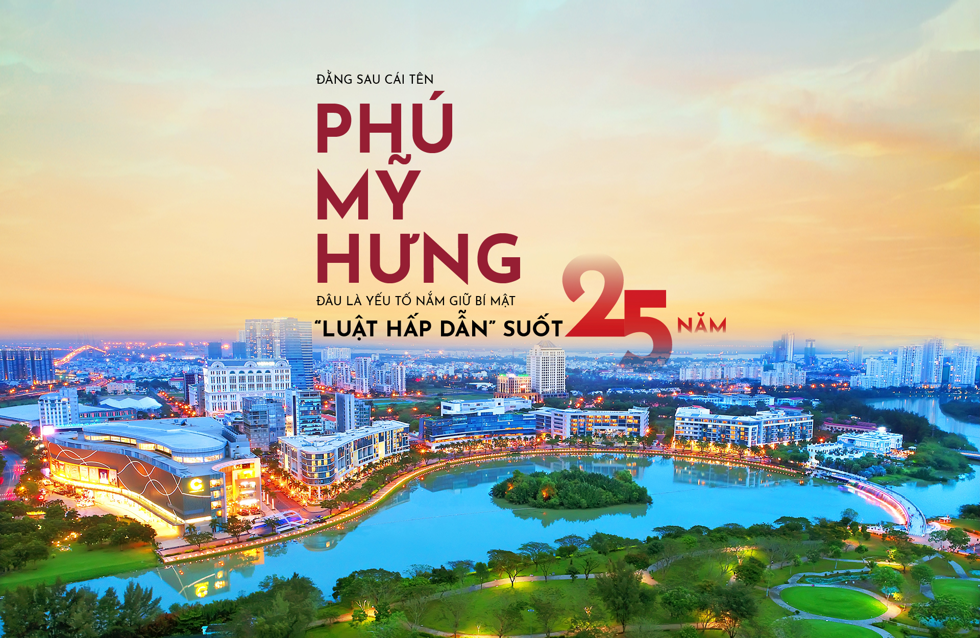 Đằng sau cái tên Phú Mỹ Hưng, đâu là yếu tố nắm giữ bí mật “luật hấp dẫn” suốt 25 năm?
