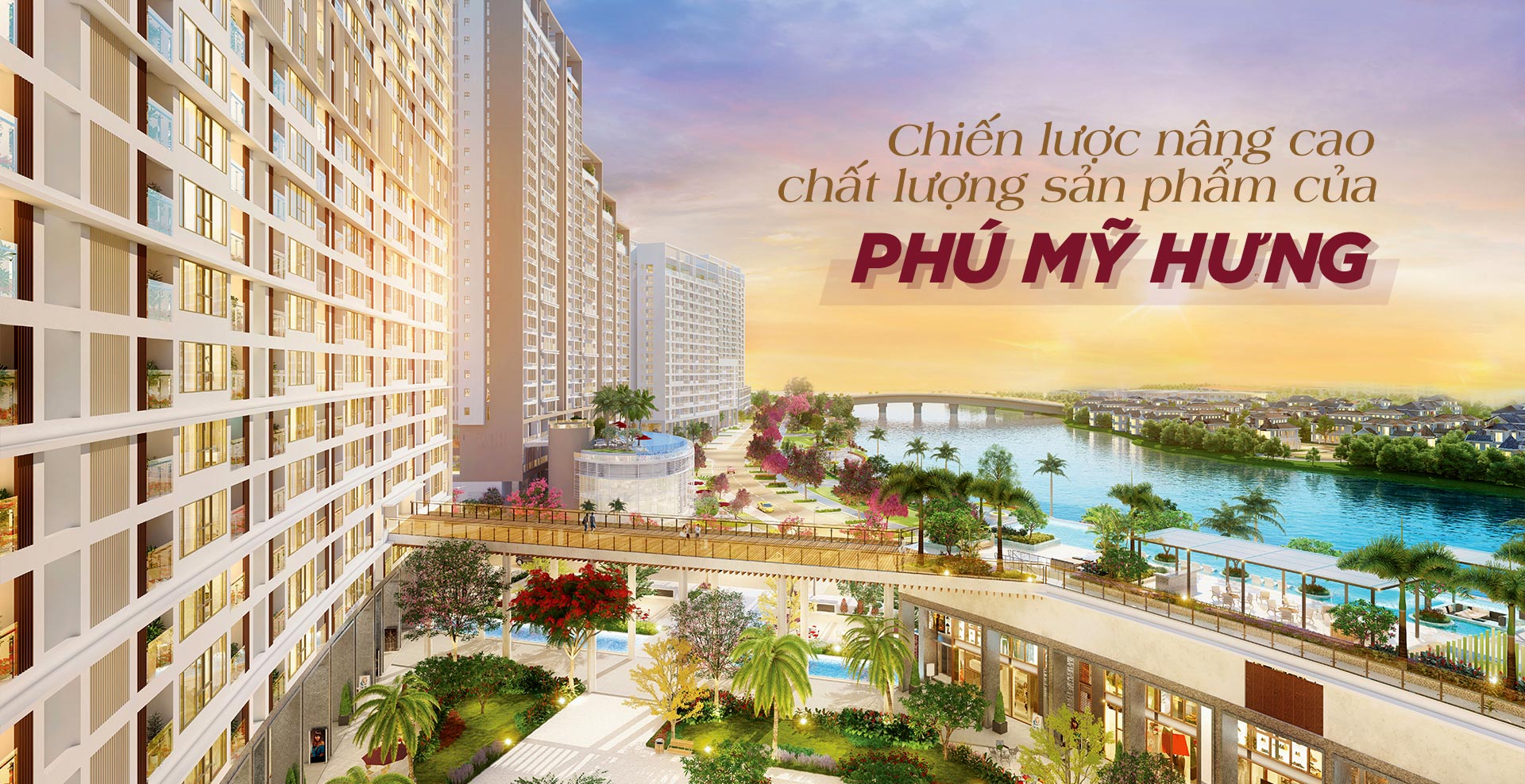 Chiến lược nâng cao chất lượng sản phẩm của Phú Mỹ Hưng